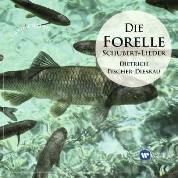 CD Franz Schubert: Die Forelle - Schubert Lieder
