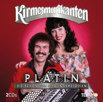 Album Die Kirmesmusikanten: Platin:die Schönsten Lieblingsmelodien