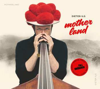 CD Dieter Ilg: Motherland