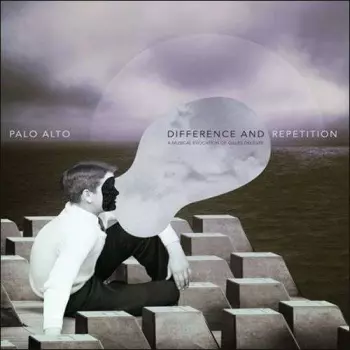 Difference And Repetition (A Musical Evocation Of Gilles Deleuze)