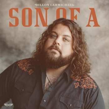 LP Dillon Carmichael: Son Of A