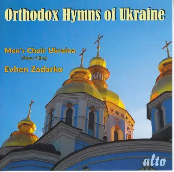 Men's Choir Ukraina - Orthodox Hymns Of Ukraine