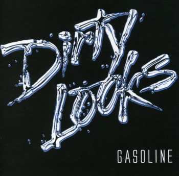 Album Dirty Looks: Gasoline