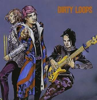 2CD Dirty Loops: Loopified (Complete Edition)