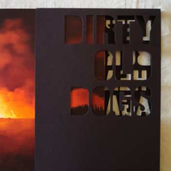 LP Dirty Old Dogs: Let's Burn Heaven Again