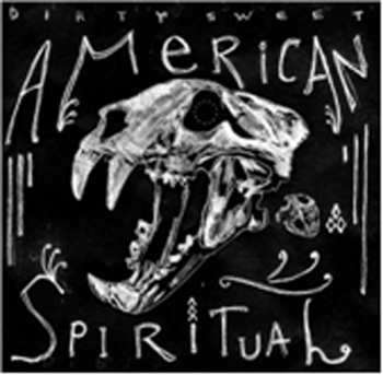 CD Dirty Sweet: American Spiritual
