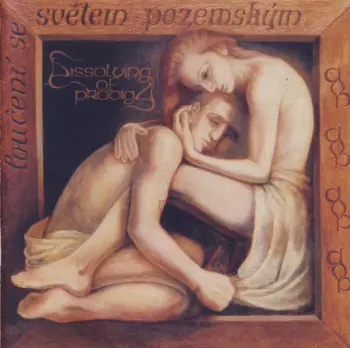 Dissolving Of Prodigy: Loučení Se Světem Pozemským
