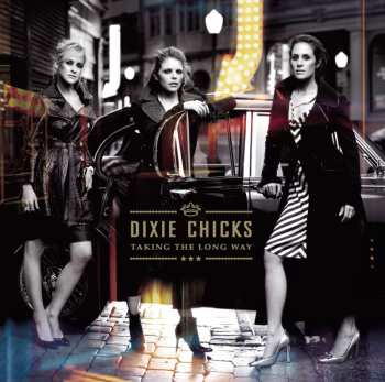 CD Dixie Chicks: Taking The Long Way