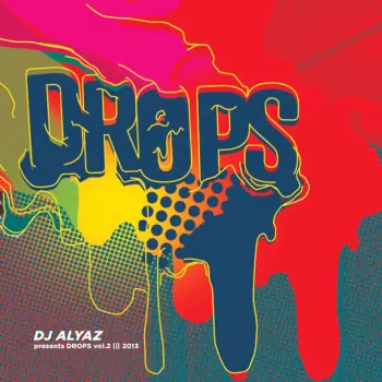 DJ Alyaz: Presents Drops Vol. 2