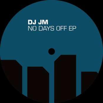 Album Dj Jm: No Days Off EP