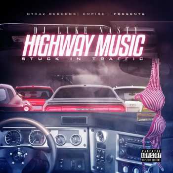 Album DJ Luke Nasty: Highway Music: Stuck In Traffic