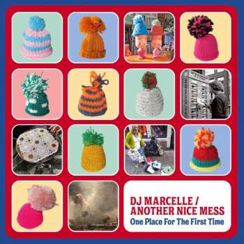 LP DJ Marcelle/Another Nice Mess: One Place For The First Time