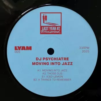 DJ Psychiatre: Moving Into Jazz