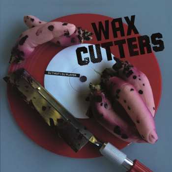 SP DJ T-Kut: Wax Cutters