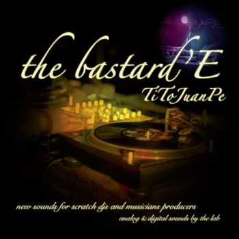 LP DJ Tito Juanpe: Bastard'E