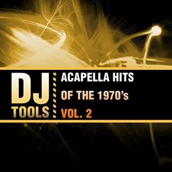 Album DJ Tools: Acapella Hits Of The 1970's Vol. 2