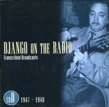 5CD/Box Set Django Reinhardt: Django On The Radio (Transcribed Broadcasts From The Greatest Jazz Guitarist Of His Era)