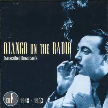 5CD/Box Set Django Reinhardt: Django On The Radio (Transcribed Broadcasts From The Greatest Jazz Guitarist Of His Era)