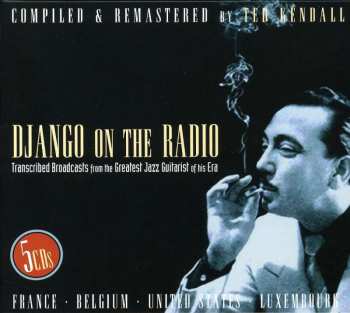 5CD/Box Set Django Reinhardt: Django On The Radio (Transcribed Broadcasts From The Greatest Jazz Guitarist Of His Era)