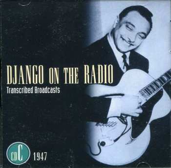 5CD/Box Set Django Reinhardt: Django On The Radio (Transcribed Broadcasts From The Greatest Jazz Guitarist Of His Era)