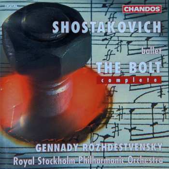 2CD Dmitri Shostakovich: The Bolt (Complete)
