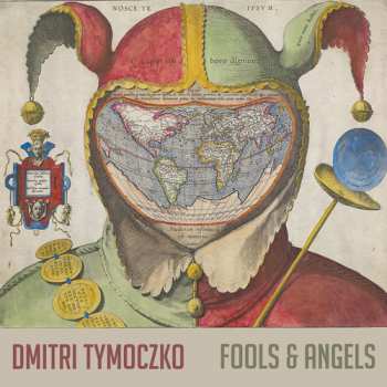 Album Dmitri Tymoczko: Fools & Angels