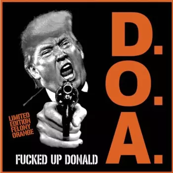 D.O.A.: Fucked Up Donald