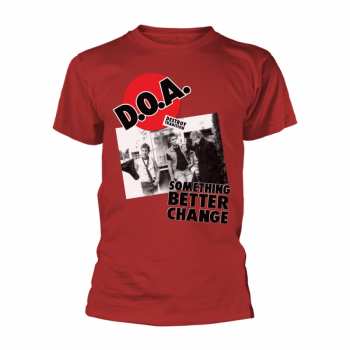 Merch D.O.A.: Tričko Something Better Change S