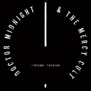 LP Doctor Midnight & The Mercy Cult: I Declare: Treason LTD | CLR