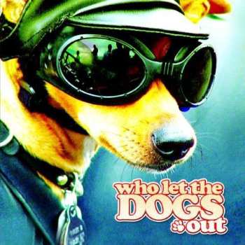 Album Doggies: Who Let The Dogs Out