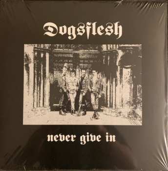 LP Dogsflesh: Never Give In