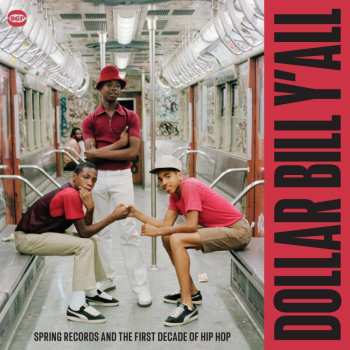 2LP Various: Dollar Bill Y'All (Spring Records And The First Decade Of Hip Hop)
