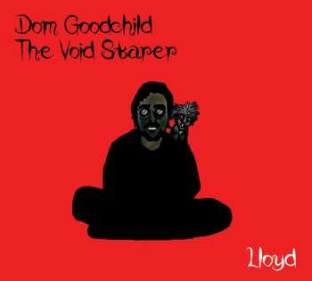Album Dom Goodchild The Void Starer: Lloyd