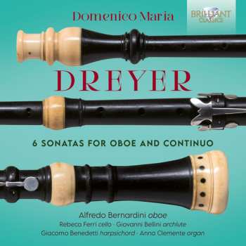 CD Domenico Maria Dreyer: 6 Sonatas For Oboe And Continuo
