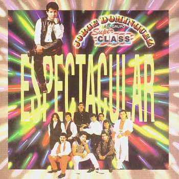 Album Dominguez,jorge / Grupo Super Class: Espectacular