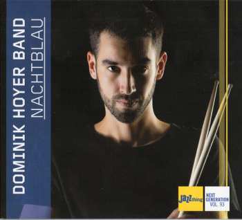 Album Dominik Hoyer Band: Nachtblau-jazz Thing Next Generation Vol.93