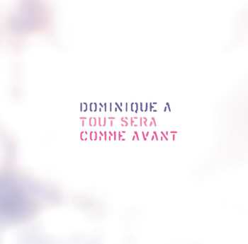 2LP Dominique A.: Tout Sera Comme Avant