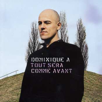 CD Dominique A.: Tout Sera Comme Avant