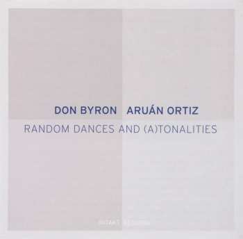 Album Don Byron: Random Dances And (A)Tonalities