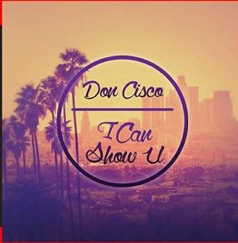 Album Don Cisco: Can Show U