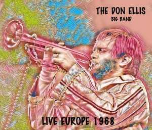 2CD Don Ellis Big Band: Live In Europe 1968