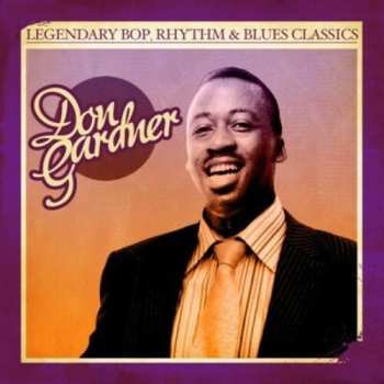 Album Don Gardner: Legendary Bop Rhythm & Blues Classics