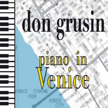 Album Don Grusin: Piano In Venice