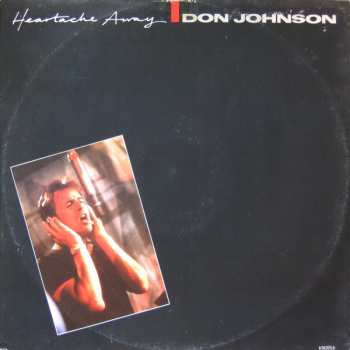 LP Don Johnson: Heartache Away