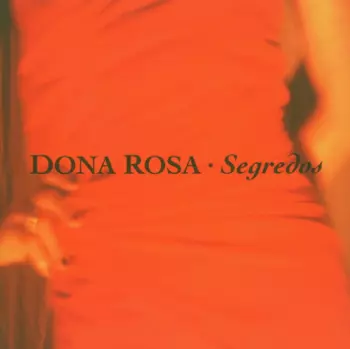 Dona Rosa: Segredos
