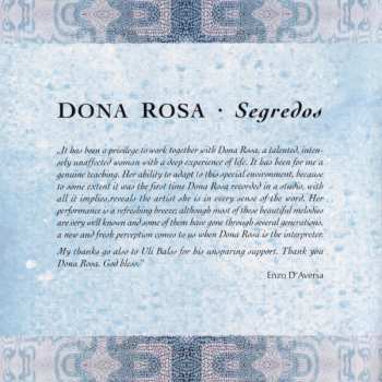 CD Dona Rosa: Segredos