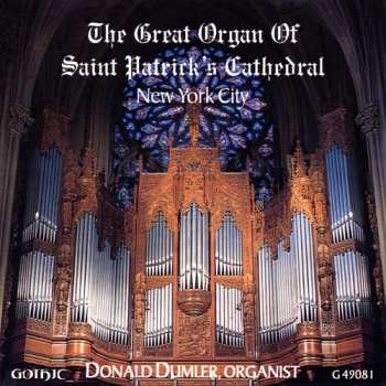 Album Donald Dumler: The Great Organ of St. Patrick's Cathedral