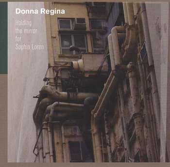 CD Donna Regina: Holding The Mirror For Sophia Loren