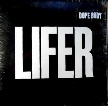LP Dope Body: Lifer