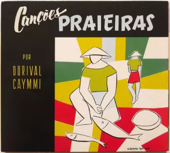 Dorival Caymmi: Canções Praieiras & Caymmi E Seu Violâo